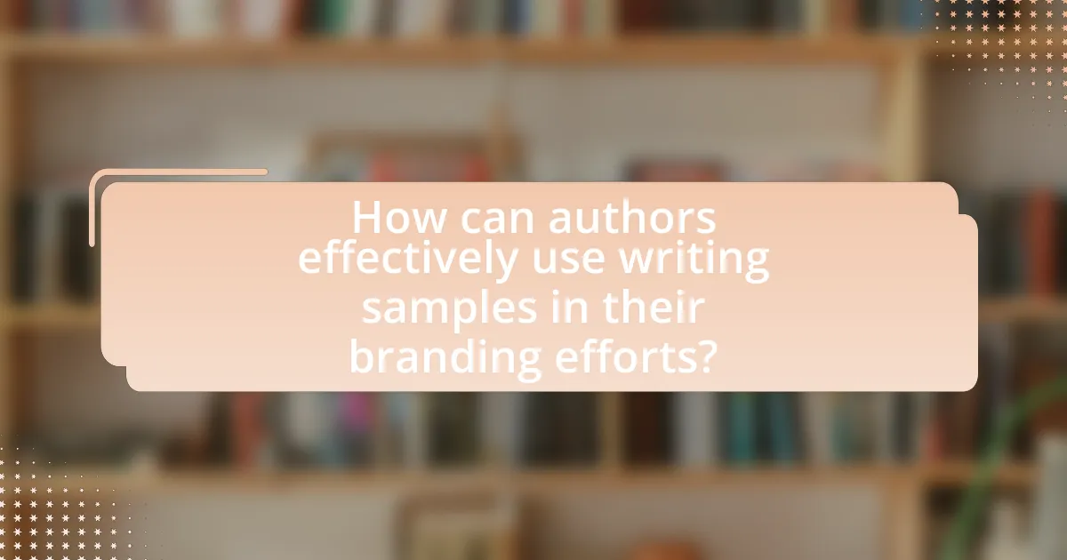 How can authors effectively use writing samples in their branding efforts?
