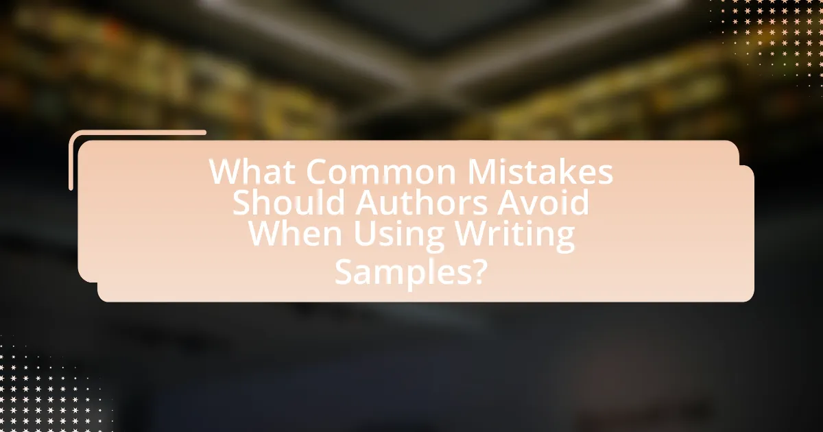 What Common Mistakes Should Authors Avoid When Using Writing Samples?